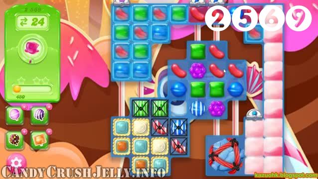 Candy Crush Jelly Saga : Level 2569 – Videos, Cheats, Tips and Tricks
