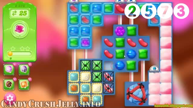 Candy Crush Jelly Saga : Level 2573 – Videos, Cheats, Tips and Tricks