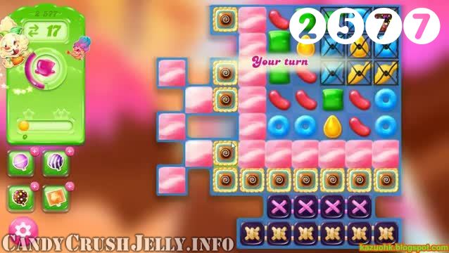 Candy Crush Jelly Saga : Level 2577 – Videos, Cheats, Tips and Tricks