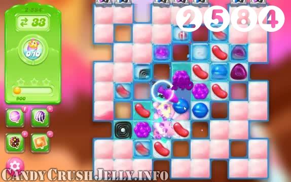 Candy Crush Jelly Saga : Level 2584 – Videos, Cheats, Tips and Tricks