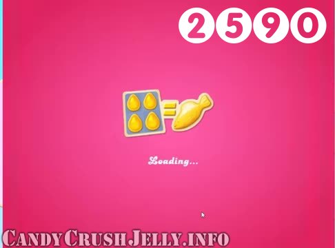 Candy Crush Jelly Saga : Level 2590 – Videos, Cheats, Tips and Tricks