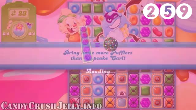 Candy Crush Jelly Saga : Level 259 – Videos, Cheats, Tips and Tricks