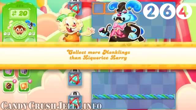 Candy Crush Jelly Saga : Level 264 – Videos, Cheats, Tips and Tricks