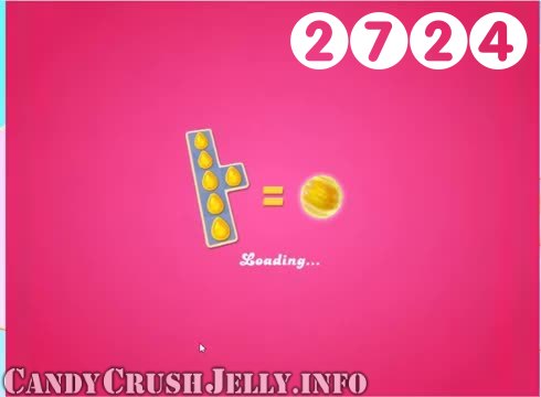 Candy Crush Jelly Saga : Level 2724 – Videos, Cheats, Tips and Tricks