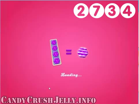 Candy Crush Jelly Saga : Level 2734 – Videos, Cheats, Tips and Tricks