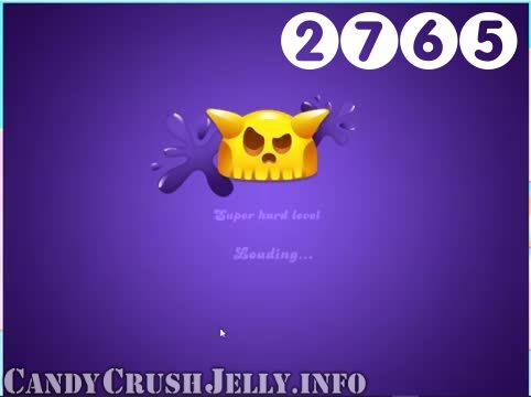Candy Crush Jelly Saga : Level 2765 – Videos, Cheats, Tips and Tricks