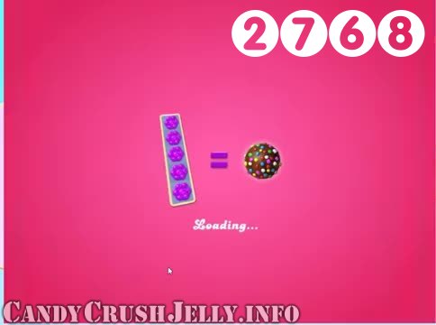 Candy Crush Jelly Saga : Level 2768 – Videos, Cheats, Tips and Tricks
