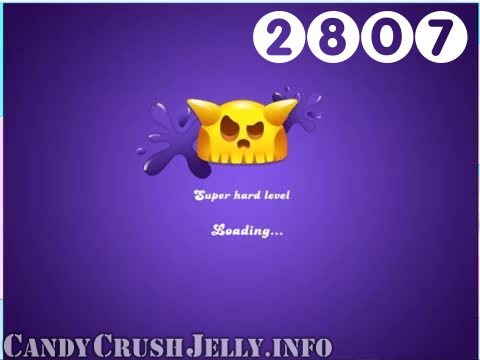Candy Crush Jelly Saga : Level 2807 – Videos, Cheats, Tips and Tricks