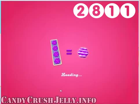Candy Crush Jelly Saga : Level 2811 – Videos, Cheats, Tips and Tricks