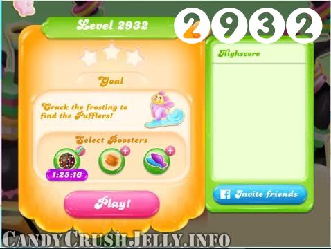 Candy Crush Jelly Saga : Level 2932 – Videos, Cheats, Tips and Tricks