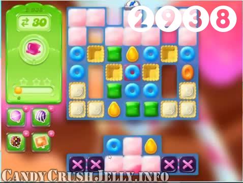 Candy Crush Jelly Saga : Level 2938 – Videos, Cheats, Tips and Tricks