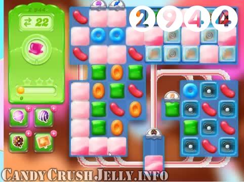 Candy Crush Jelly Saga : Level 2944 – Videos, Cheats, Tips and Tricks