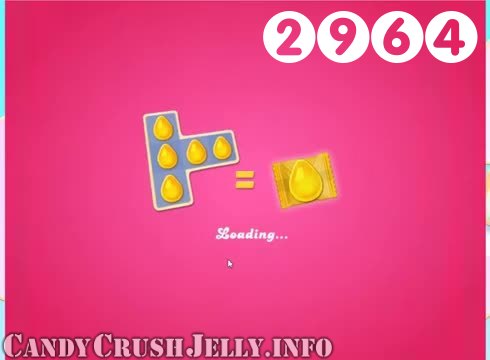 Candy Crush Jelly Saga : Level 2964 – Videos, Cheats, Tips and Tricks