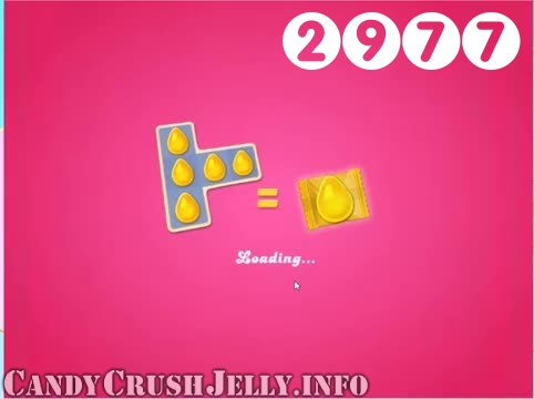 Candy Crush Jelly Saga : Level 2977 – Videos, Cheats, Tips and Tricks