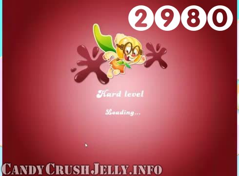 Candy Crush Jelly Saga : Level 2980 – Videos, Cheats, Tips and Tricks