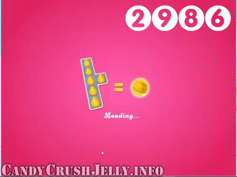 Candy Crush Jelly Saga : Level 2986 – Videos, Cheats, Tips and Tricks