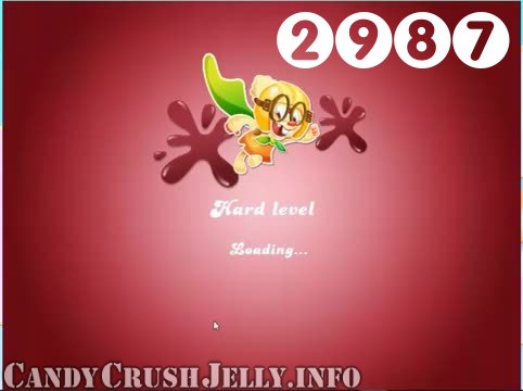 Candy Crush Jelly Saga : Level 2987 – Videos, Cheats, Tips and Tricks