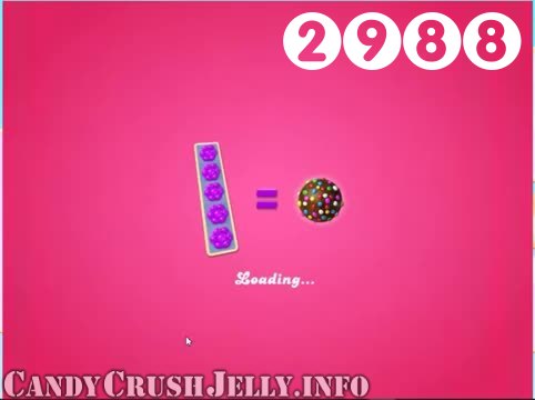 Candy Crush Jelly Saga : Level 2988 – Videos, Cheats, Tips and Tricks