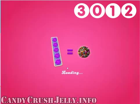 Candy Crush Jelly Saga : Level 3012 – Videos, Cheats, Tips and Tricks