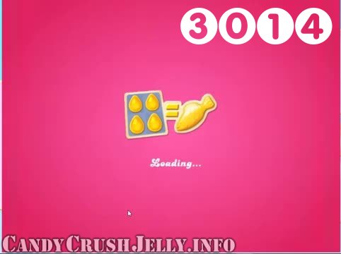Candy Crush Jelly Saga : Level 3014 – Videos, Cheats, Tips and Tricks