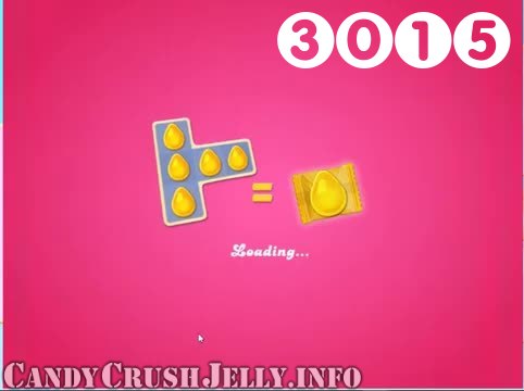 Candy Crush Jelly Saga : Level 3015 – Videos, Cheats, Tips and Tricks