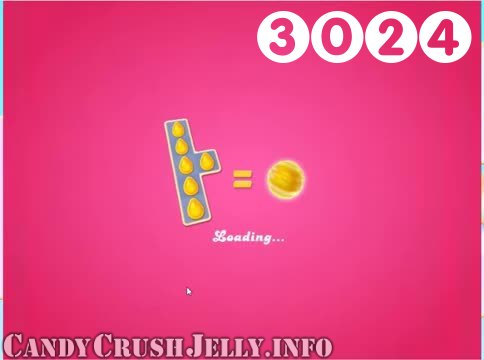 Candy Crush Jelly Saga : Level 3024 – Videos, Cheats, Tips and Tricks