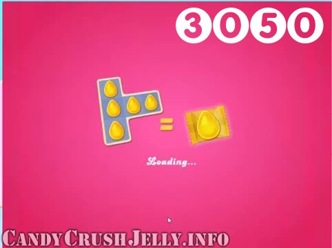 Candy Crush Jelly Saga : Level 3050 – Videos, Cheats, Tips and Tricks
