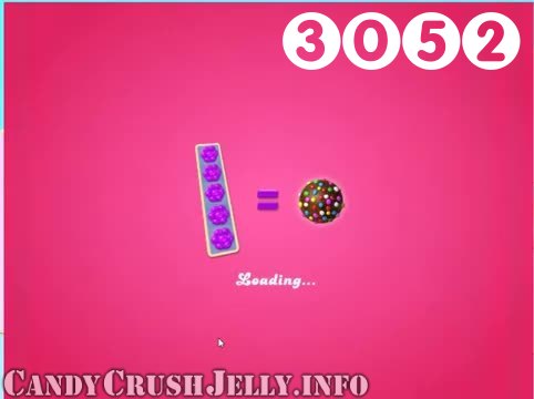 Candy Crush Jelly Saga : Level 3052 – Videos, Cheats, Tips and Tricks