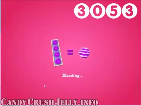 Candy Crush Jelly Saga : Level 3053 – Videos, Cheats, Tips and Tricks