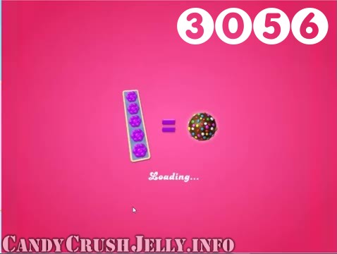 Candy Crush Jelly Saga : Level 3056 – Videos, Cheats, Tips and Tricks