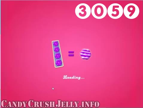 Candy Crush Jelly Saga : Level 3059 – Videos, Cheats, Tips and Tricks