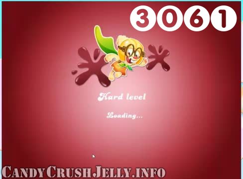 Candy Crush Jelly Saga : Level 3061 – Videos, Cheats, Tips and Tricks