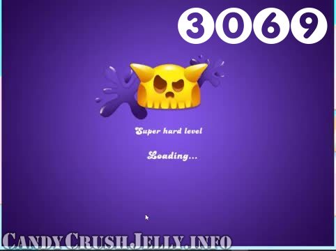 Candy Crush Jelly Saga : Level 3069 – Videos, Cheats, Tips and Tricks