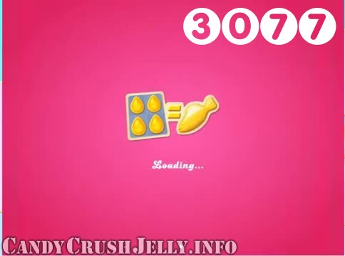 Candy Crush Jelly Saga : Level 3077 – Videos, Cheats, Tips and Tricks