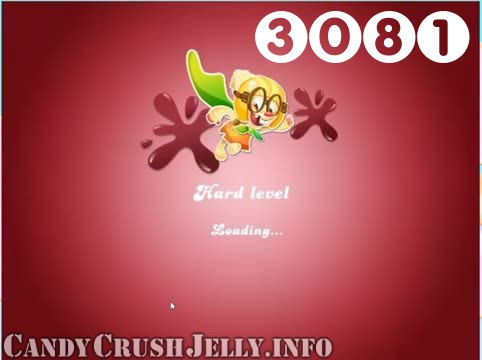 Candy Crush Jelly Saga : Level 3081 – Videos, Cheats, Tips and Tricks