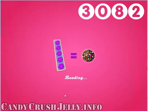 Candy Crush Jelly Saga : Level 3082 – Videos, Cheats, Tips and Tricks