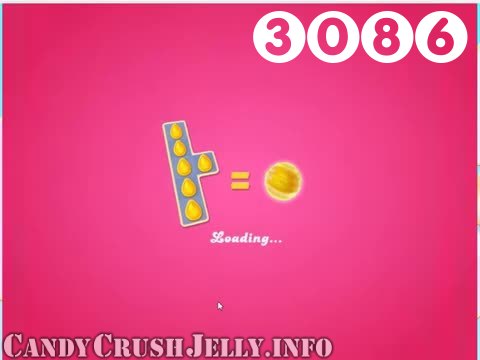 Candy Crush Jelly Saga : Level 3086 – Videos, Cheats, Tips and Tricks