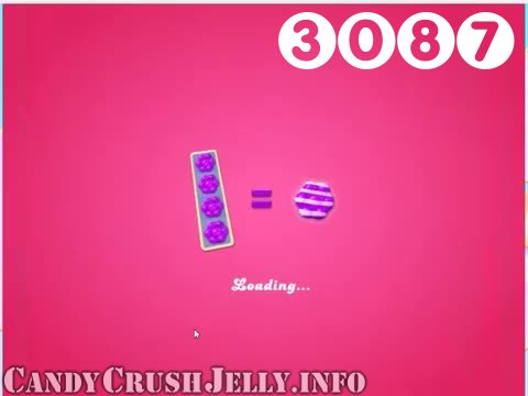 Candy Crush Jelly Saga : Level 3087 – Videos, Cheats, Tips and Tricks