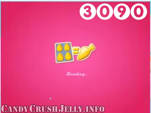 Candy Crush Jelly Saga : Level 3090 – Videos, Cheats, Tips and Tricks