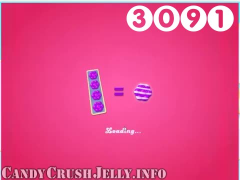 Candy Crush Jelly Saga : Level 3091 – Videos, Cheats, Tips and Tricks