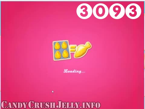 Candy Crush Jelly Saga : Level 3093 – Videos, Cheats, Tips and Tricks