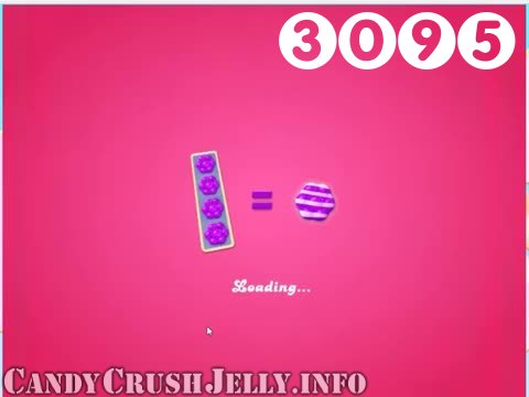 Candy Crush Jelly Saga : Level 3095 – Videos, Cheats, Tips and Tricks