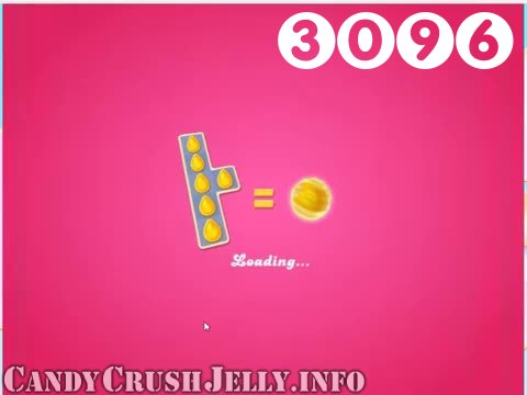 Candy Crush Jelly Saga : Level 3096 – Videos, Cheats, Tips and Tricks