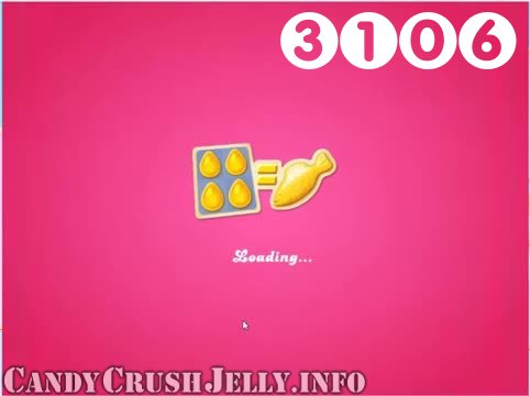 Candy Crush Jelly Saga : Level 3106 – Videos, Cheats, Tips and Tricks