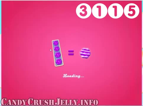 Candy Crush Jelly Saga : Level 3115 – Videos, Cheats, Tips and Tricks