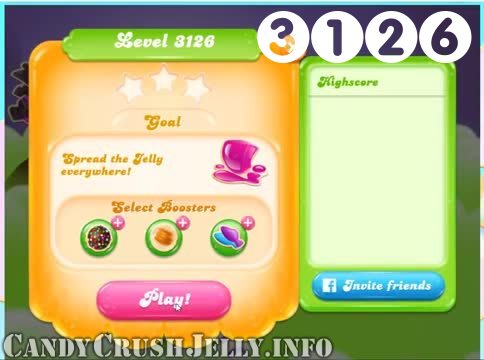 Candy Crush Jelly Saga : Level 3126 – Videos, Cheats, Tips and Tricks