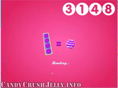 Candy Crush Jelly Saga : Level 3148 – Videos, Cheats, Tips and Tricks