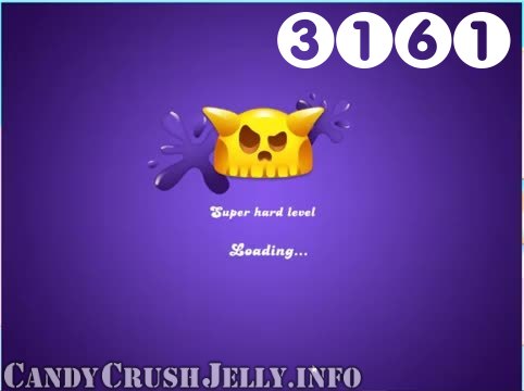 Candy Crush Jelly Saga : Level 3161 – Videos, Cheats, Tips and Tricks