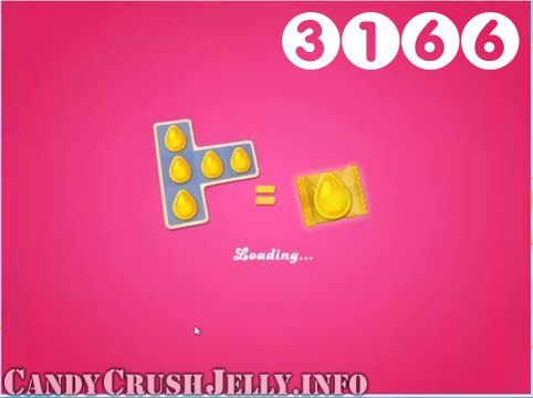 Candy Crush Jelly Saga : Level 3166 – Videos, Cheats, Tips and Tricks