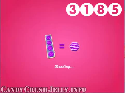 Candy Crush Jelly Saga : Level 3185 – Videos, Cheats, Tips and Tricks